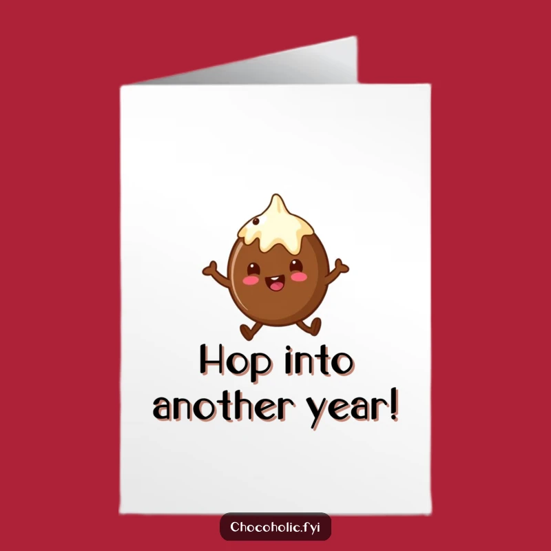 Free Printable Birthday Card: Hopping Truffle Fun - Funny Downloadable Gift!