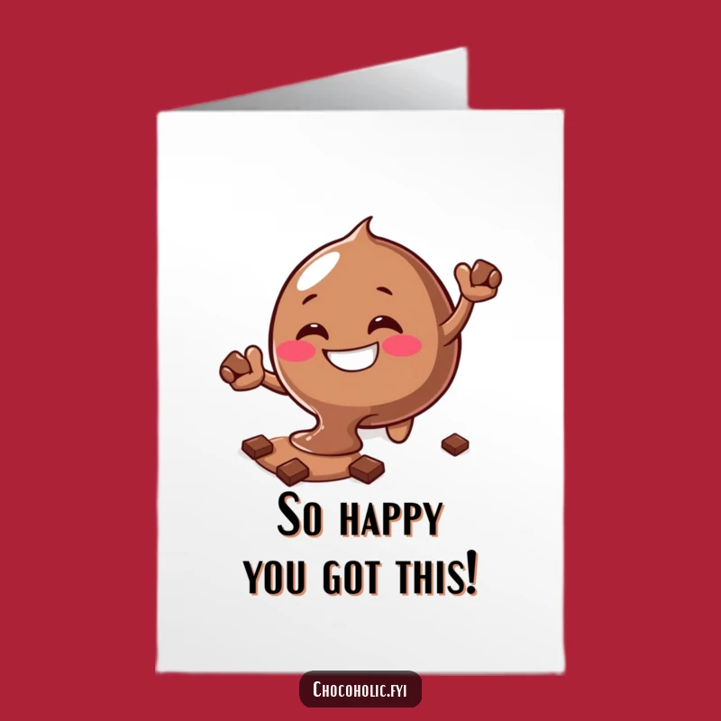 Free Printable Congrats Card: Melting Chocolate Blob, Hilarious Downloadable Gift for Sweet Success