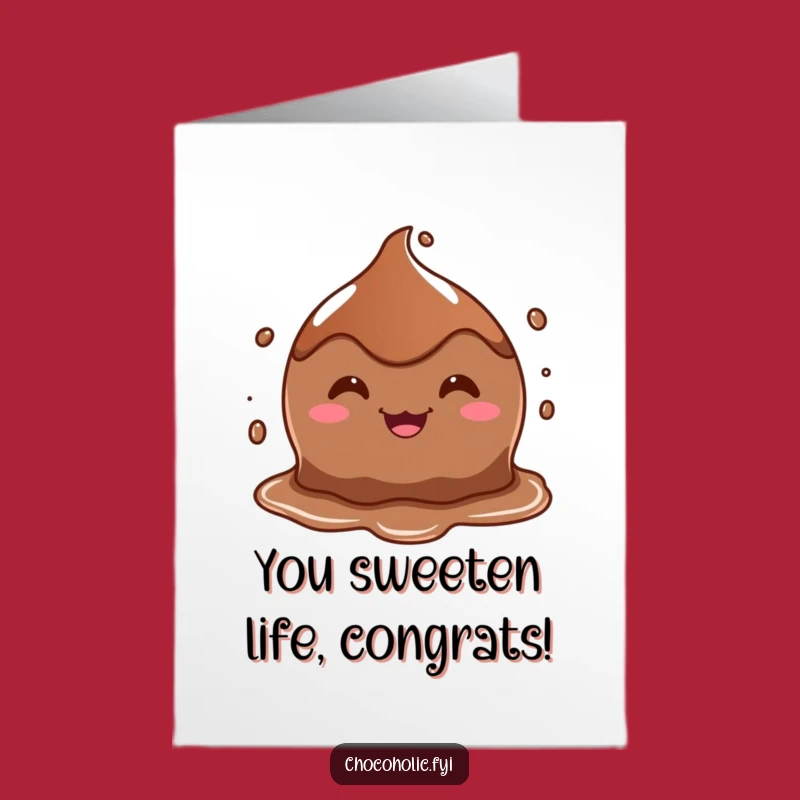 Free Printable Congrats Card: Goofy Melting Chocolate, Funny Downloadable Celebration