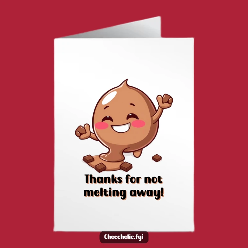 Free Printable Thank You Card: Melting Chocolate Blob, Funny Downloadable Gift for Sweet Thanks